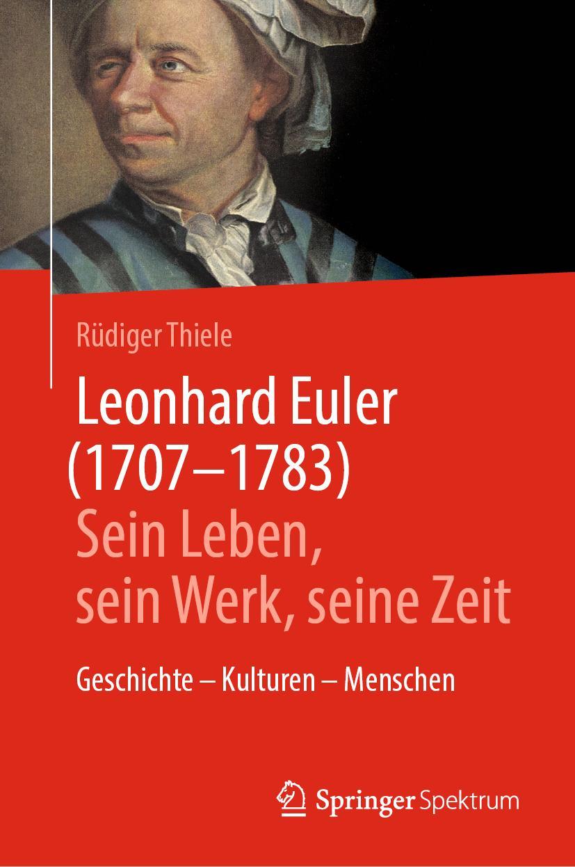 Vorderes Coverbild Leonhard Euler (1707-1783) - Sein Leben, sein Werk, seine Zeit.
