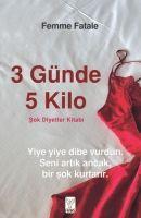 Vorderes Coverbild 3 Günde 5 Kilo - Sok Diyetler Kitabi