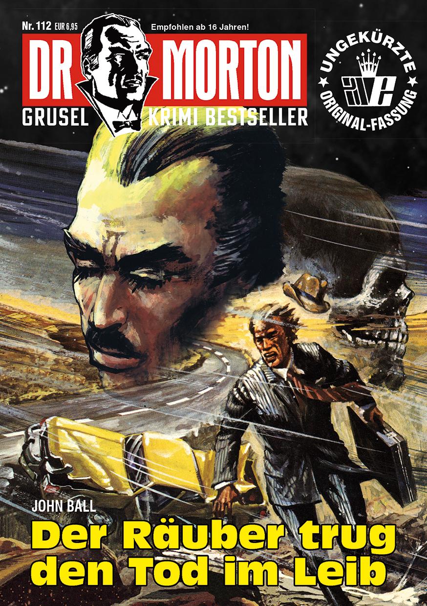 Vorderes Coverbild Dr. Morton 112: Der Räuber trug den Tod im Leib