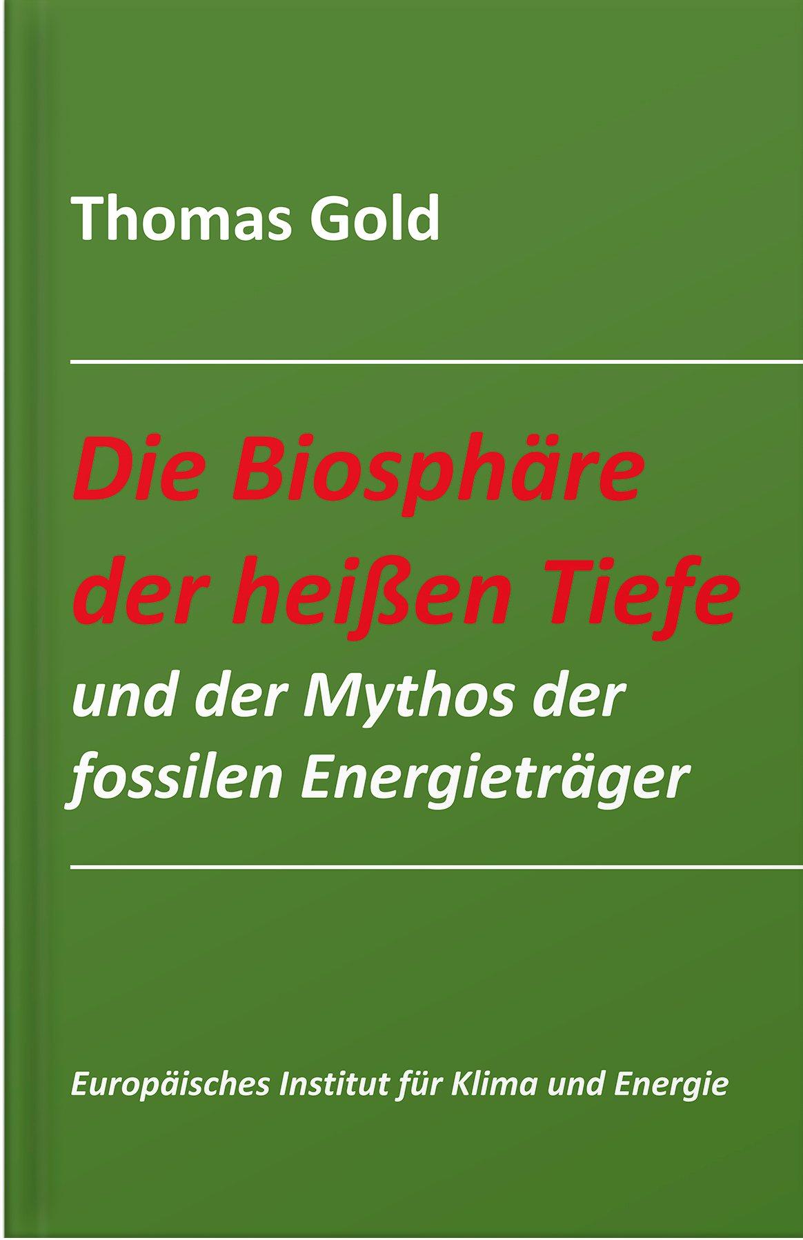 Vorderes Coverbild Die Biosphäre der heißen Tiefe und der Mythos der fossilen Energieträger