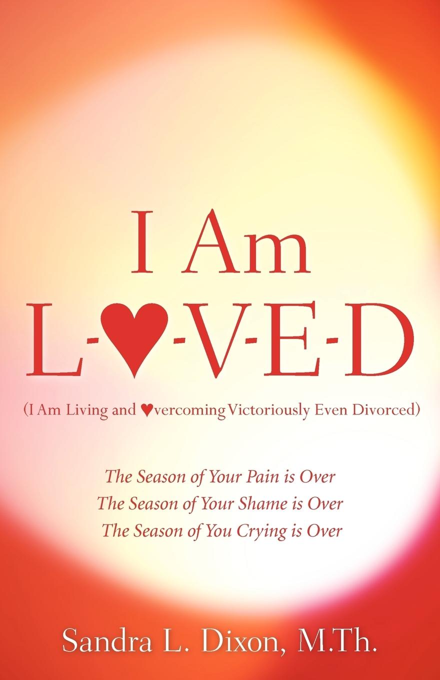 Vorderes Coverbild I Am L-O-V-E-D (I Am Living and Overcoming Victoriously Even Divorced)