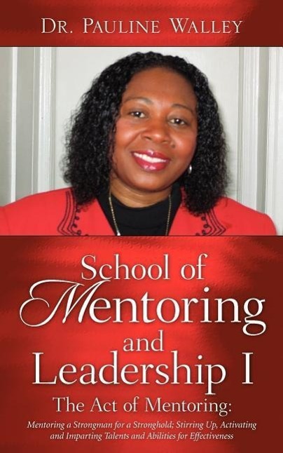 Vorderes Coverbild School of Mentoring and Leadership I/ The Act of Mentoring