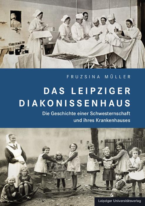 Vorderes Coverbild Das Leipziger Diakonissenhaus