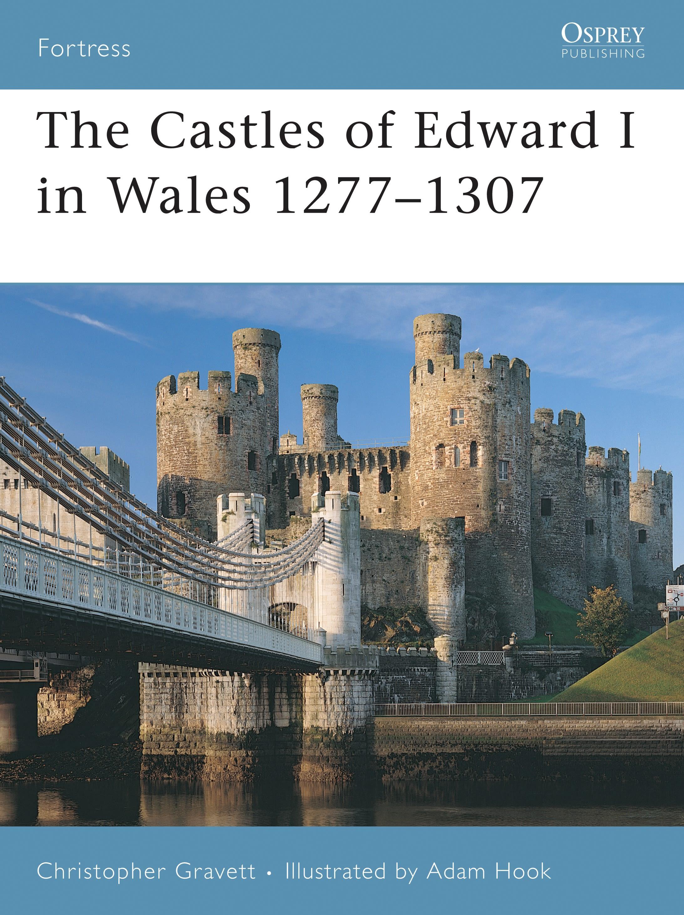 Vorderes Coverbild The Castles of Edward I in Wales 1277-1307
