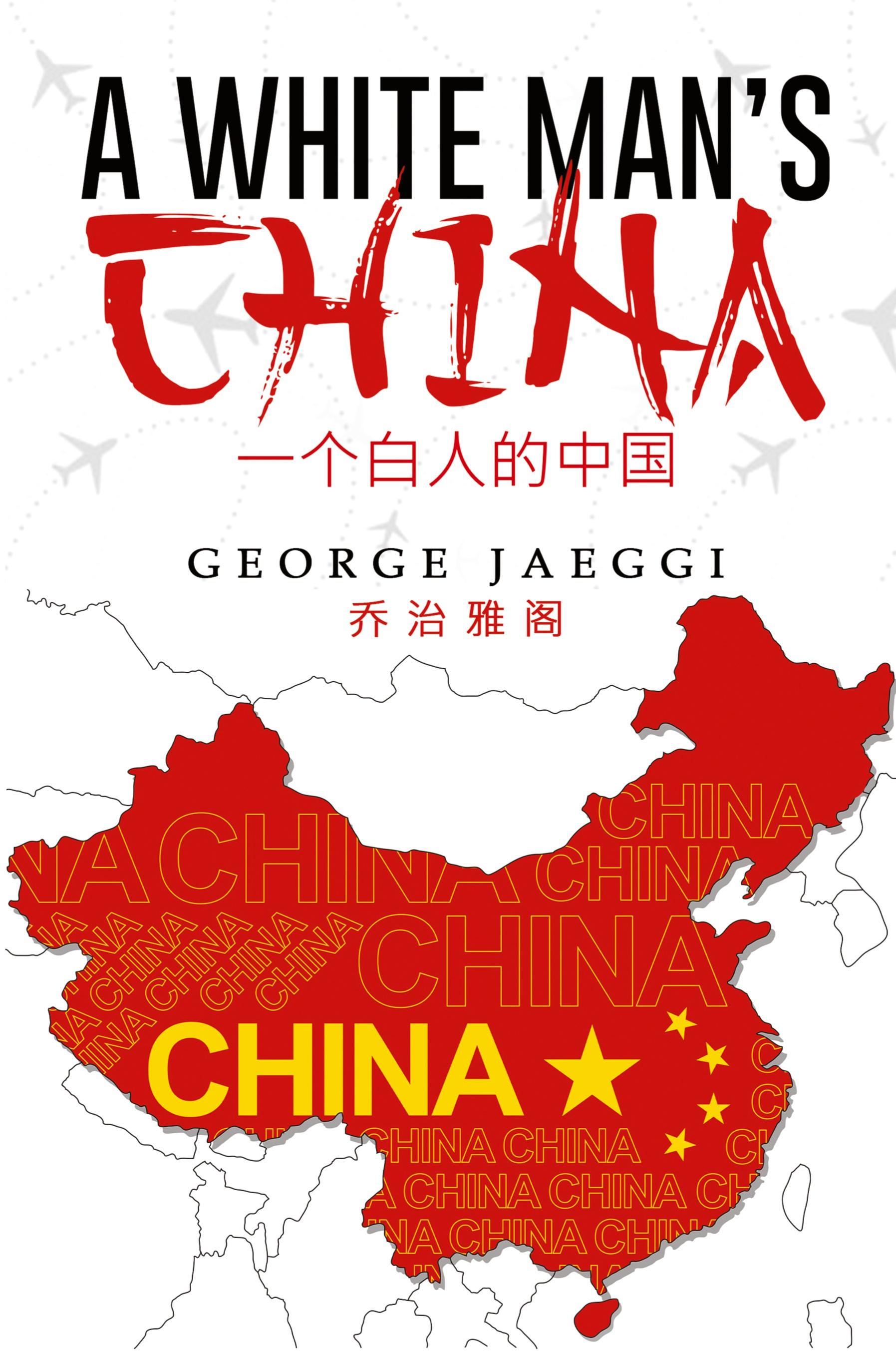 Vorderes Coverbild A White Man's China