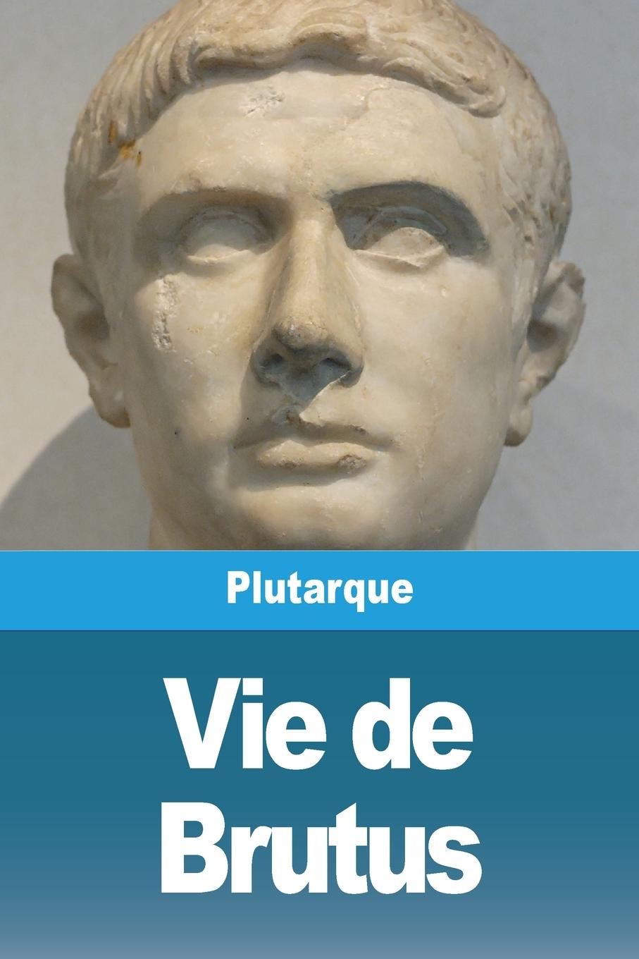Vorderes Coverbild Vie de Brutus