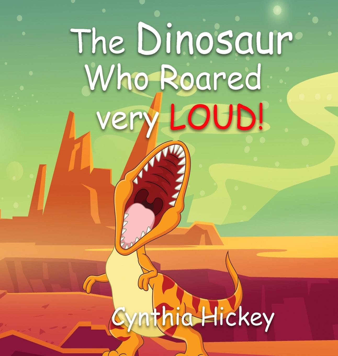 Vorderes Coverbild The Dinosaur Who Roared Very Loud