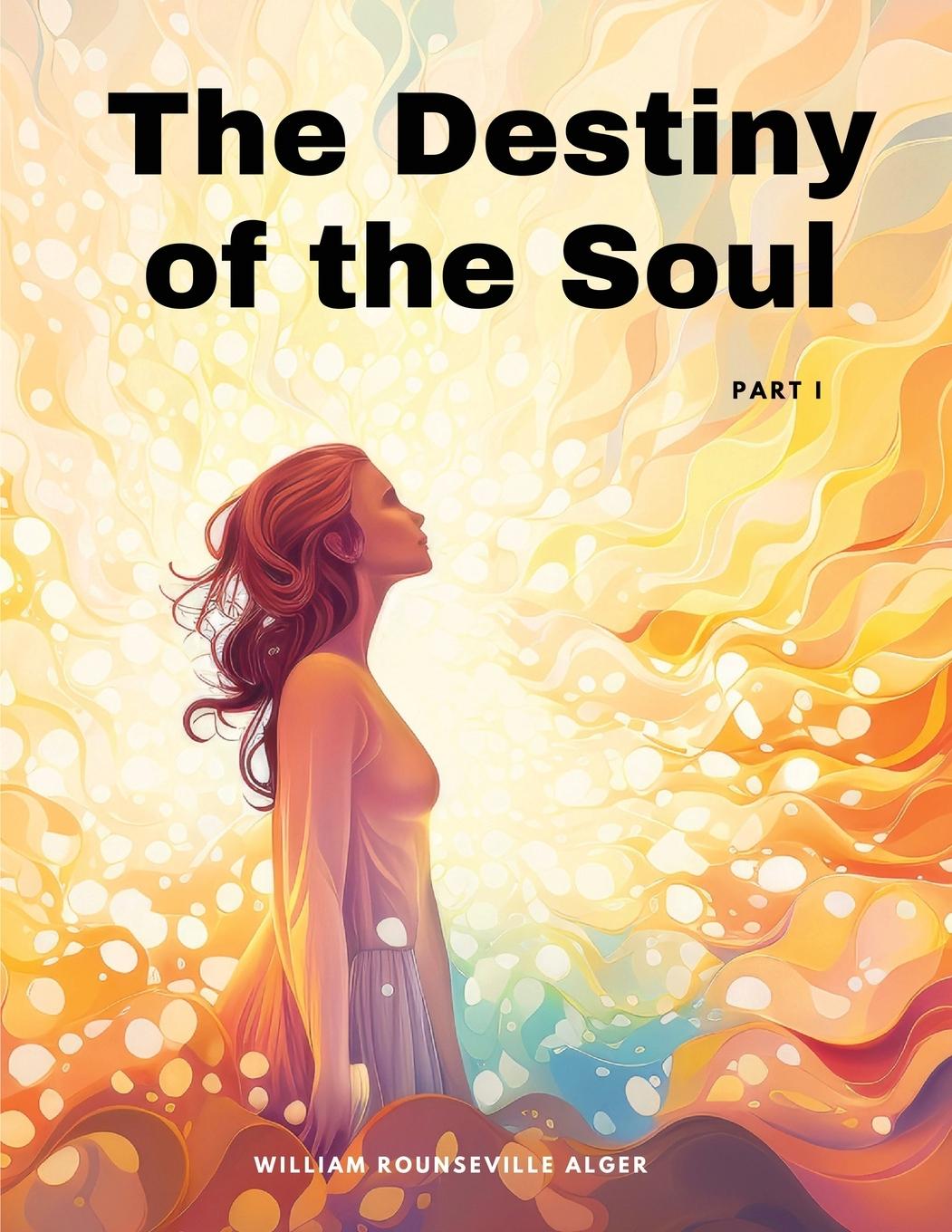 Vorderes Coverbild The Destiny of the Soul, Part I