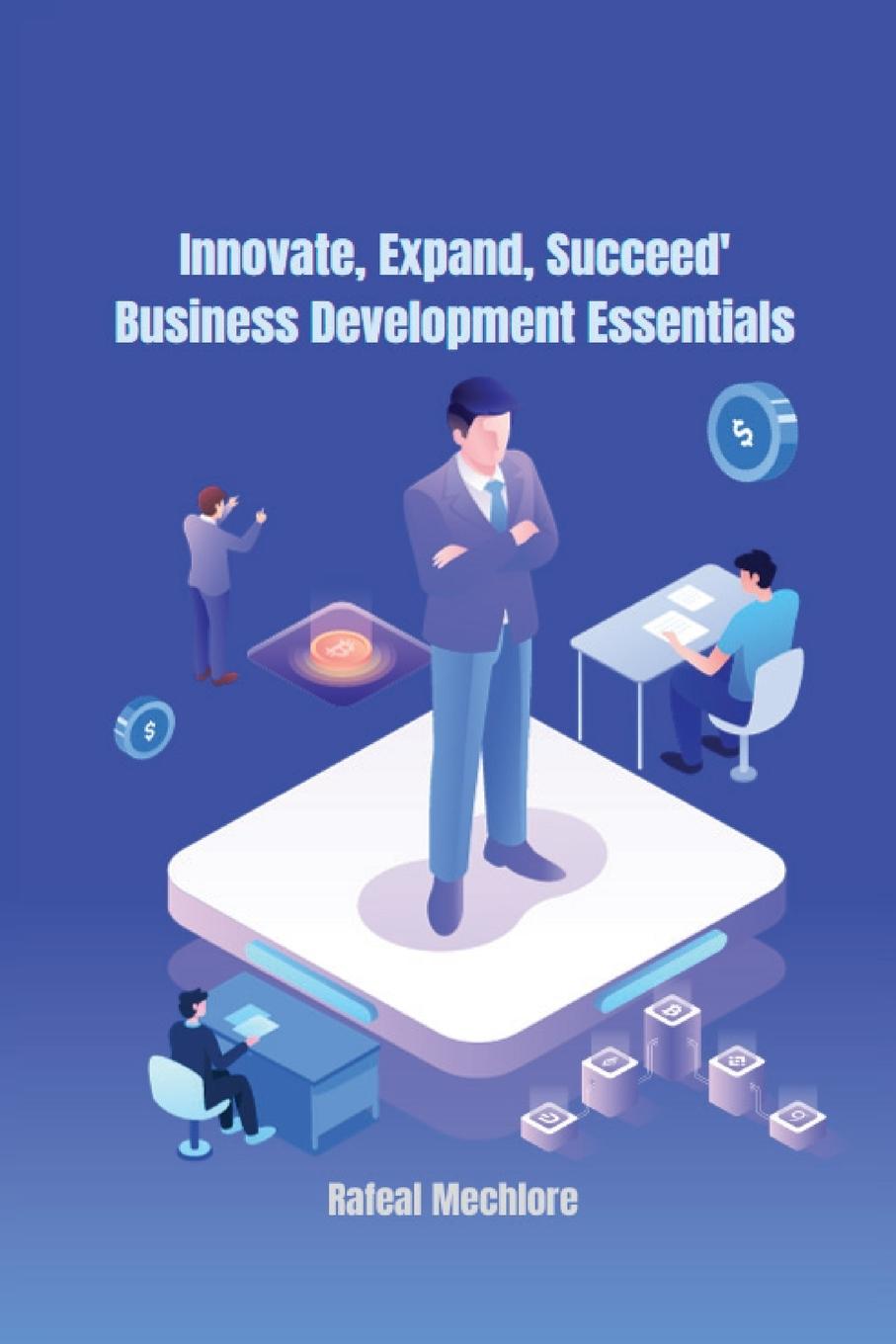Vorderes Coverbild Innovate, Expand, Succeed Business Development Essentials