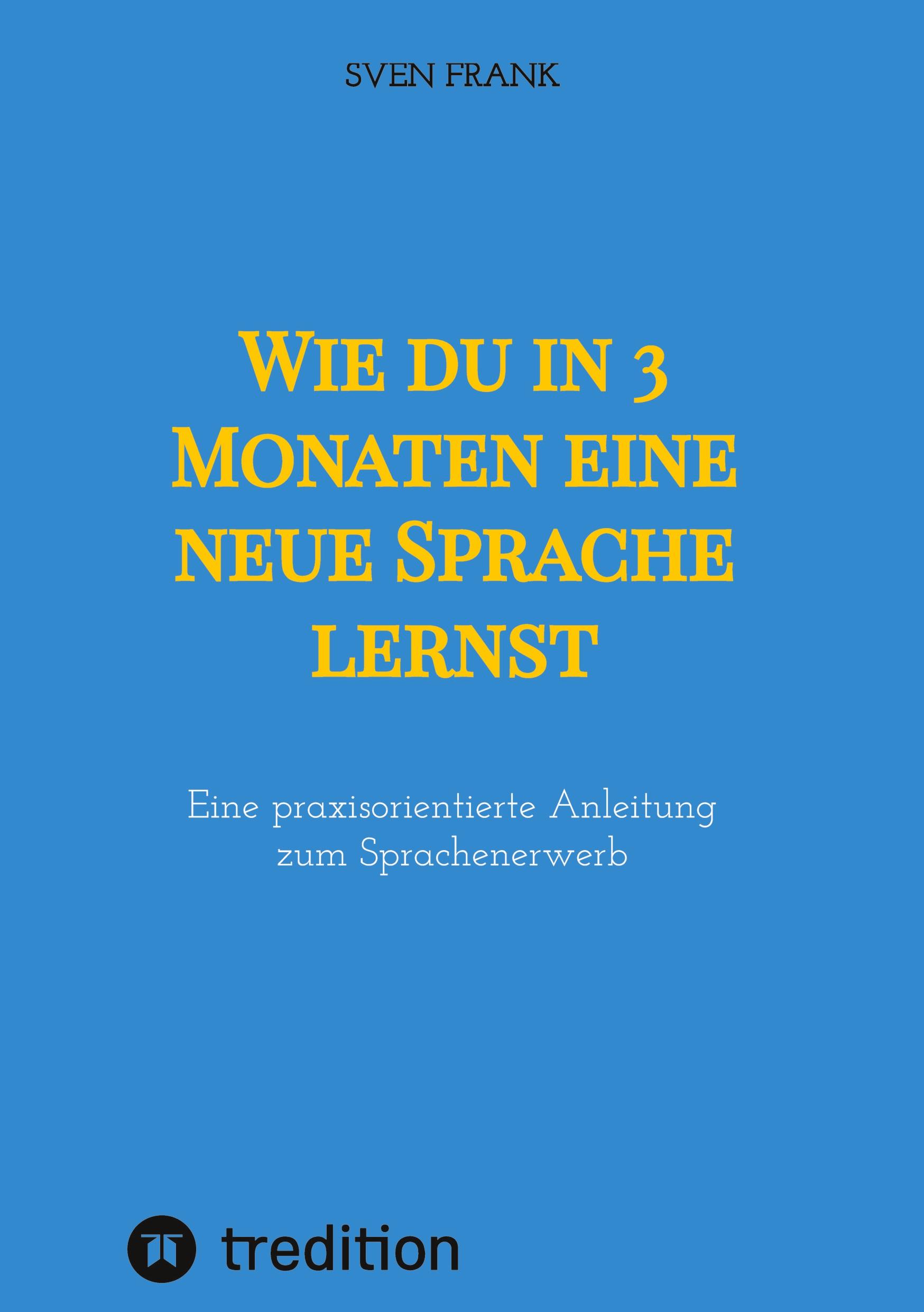 Vorderes Coverbild Wie du in 3 Monaten eine neue Sprache lernst