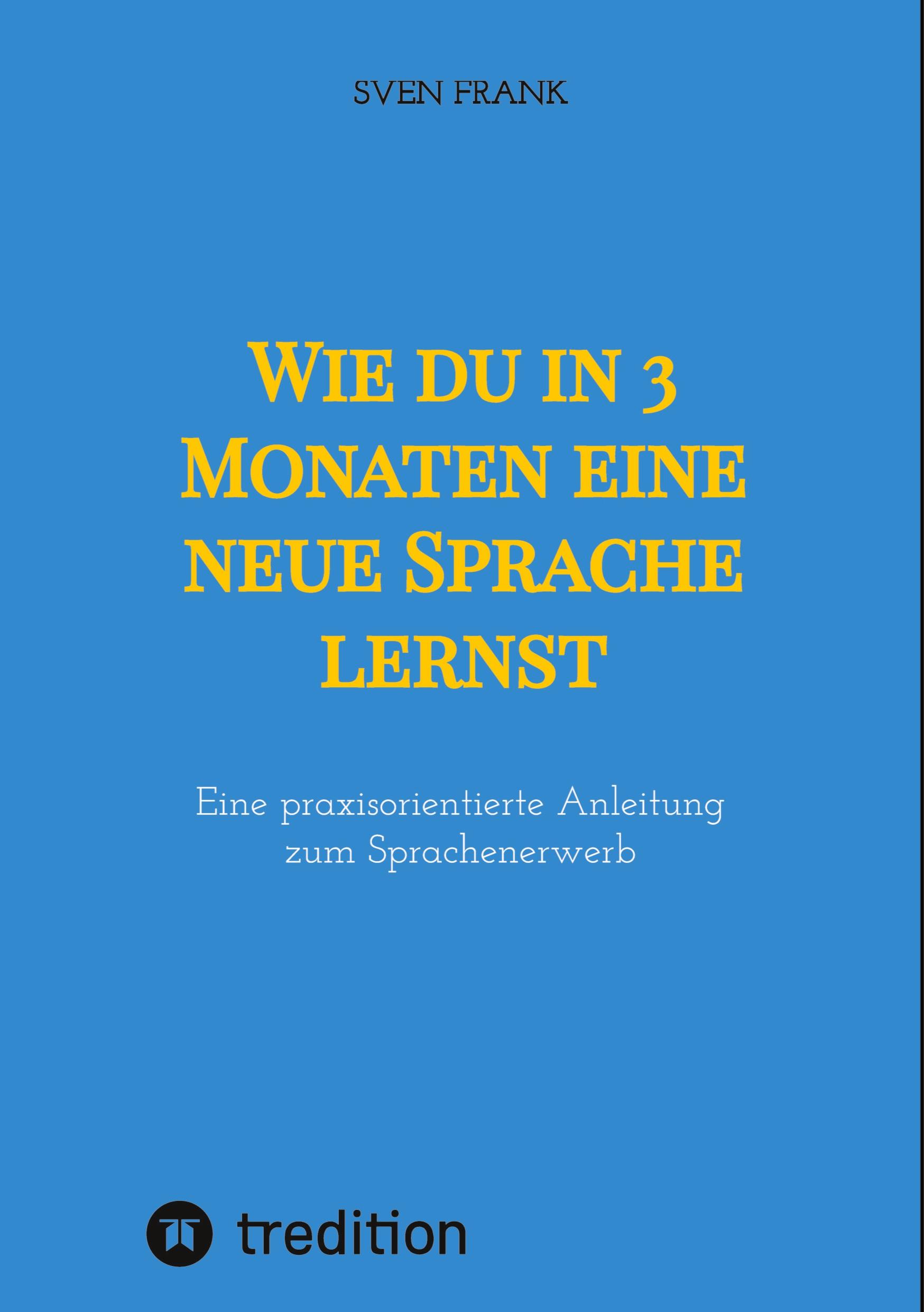 Vorderes Coverbild Wie du in 3 Monaten eine neue Sprache lernst