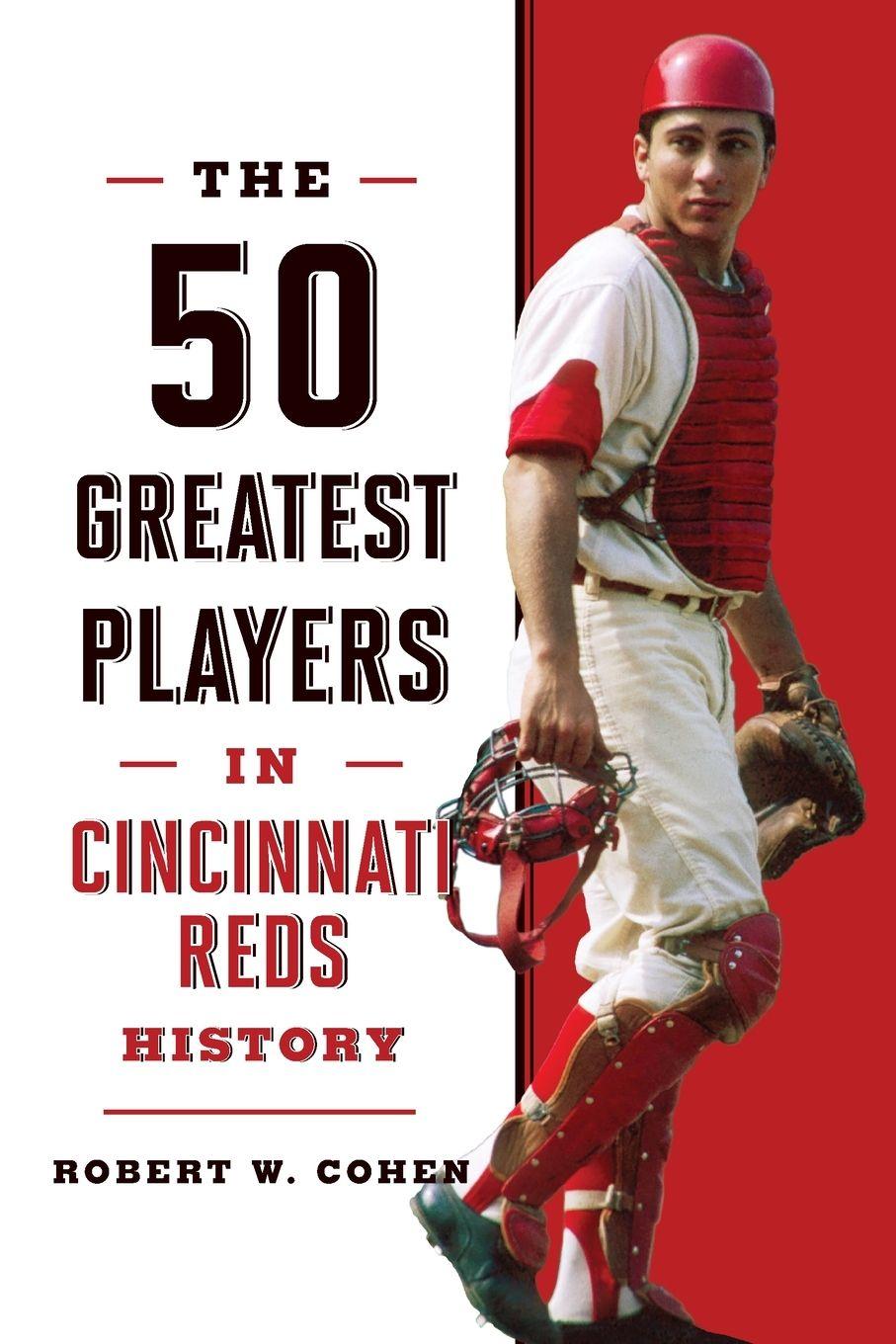 Vorderes Coverbild The 50 Greatest Players in Cincinnati Reds History