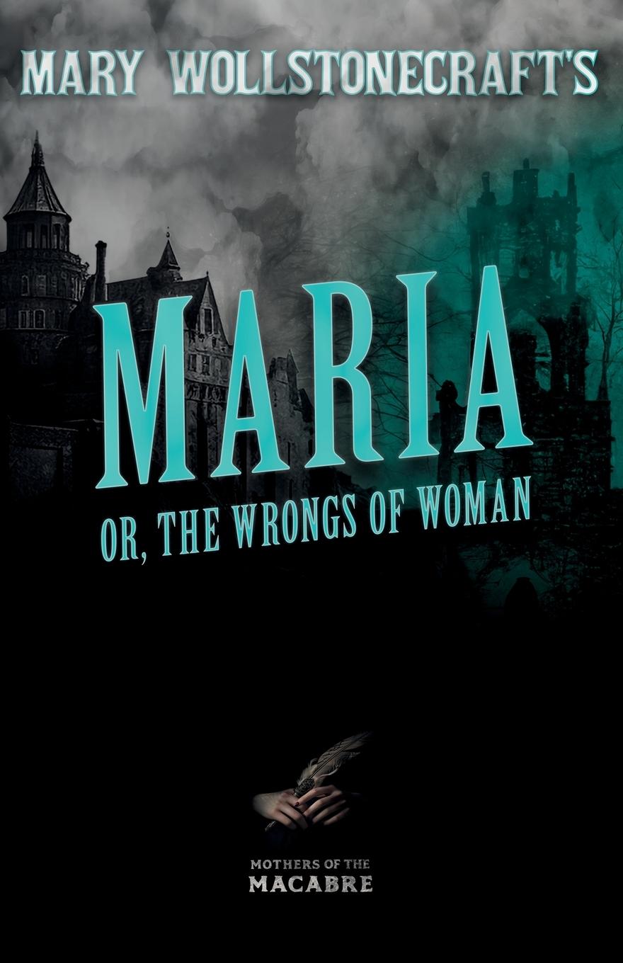 Vorderes Coverbild Mary Wollstonecraft's Maria, or, The Wrongs of Woman