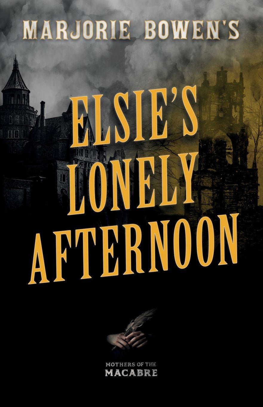 Vorderes Coverbild Marjorie Bowen's Elsie's Lonely Afternoon