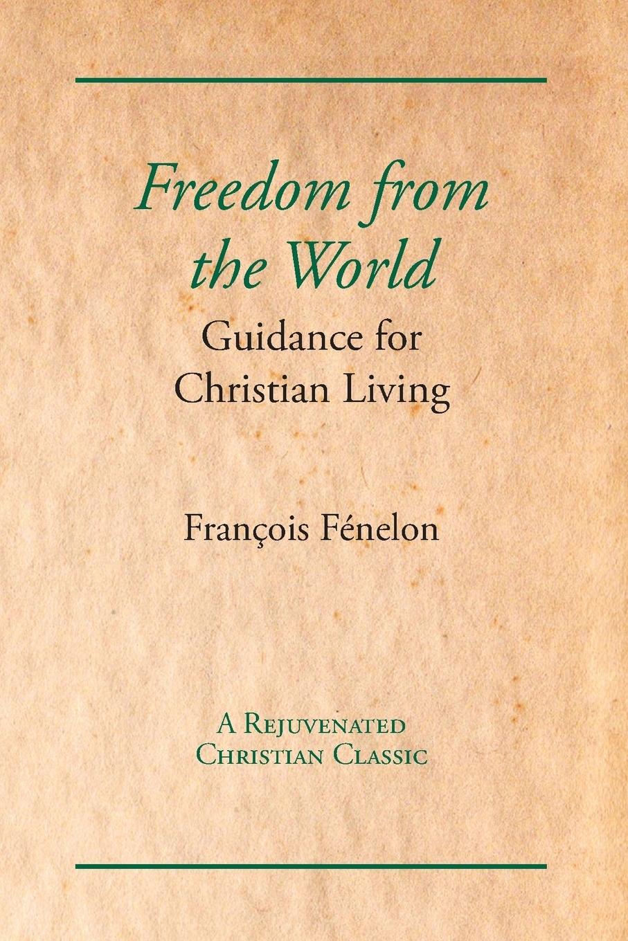 Vorderes Coverbild Freedom from the World: Guidance for Christian Living
