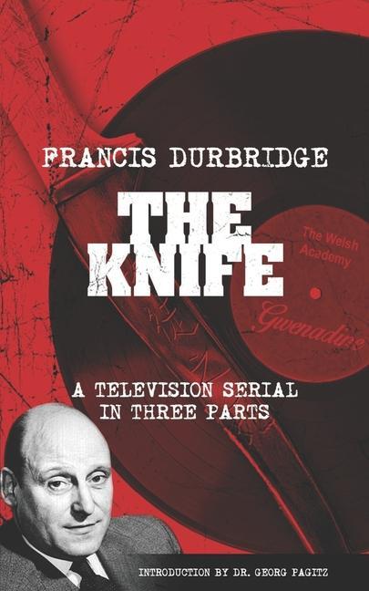 Vorderes Coverbild The Knife (Scripts of the three part television serial)