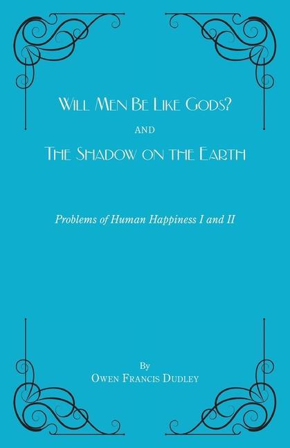 Vorderes Coverbild Will Men Be Like Gods? and The Shadow on the Earth