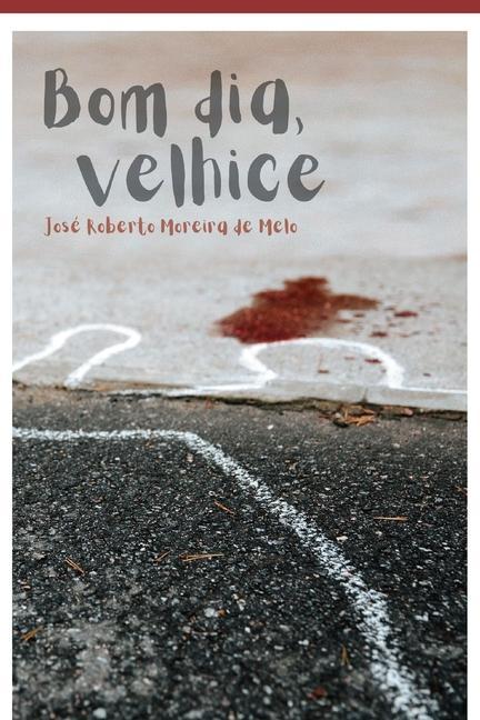 Vorderes Coverbild Bom dia, velhice