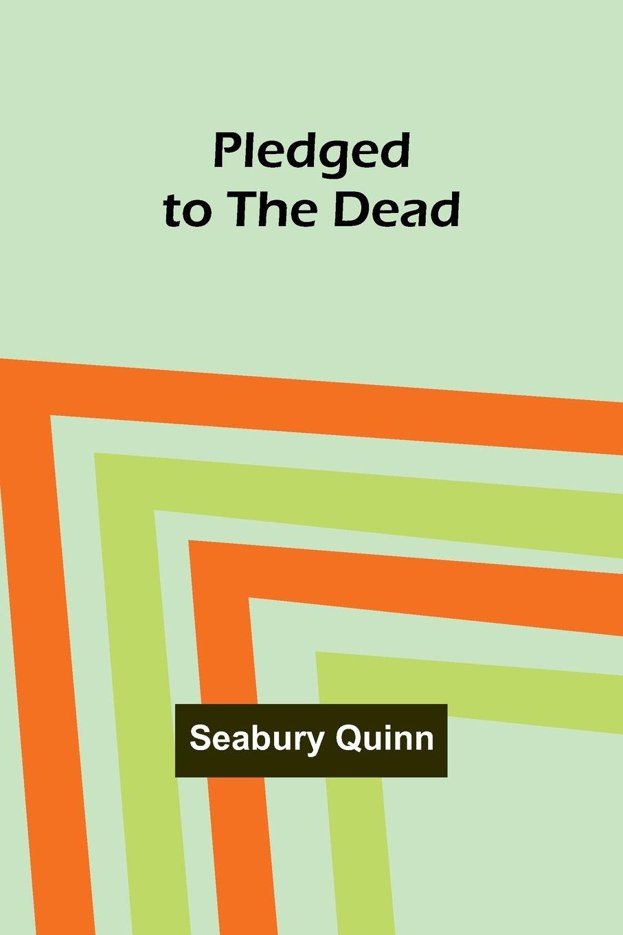 Vorderes Coverbild Pledged to the Dead