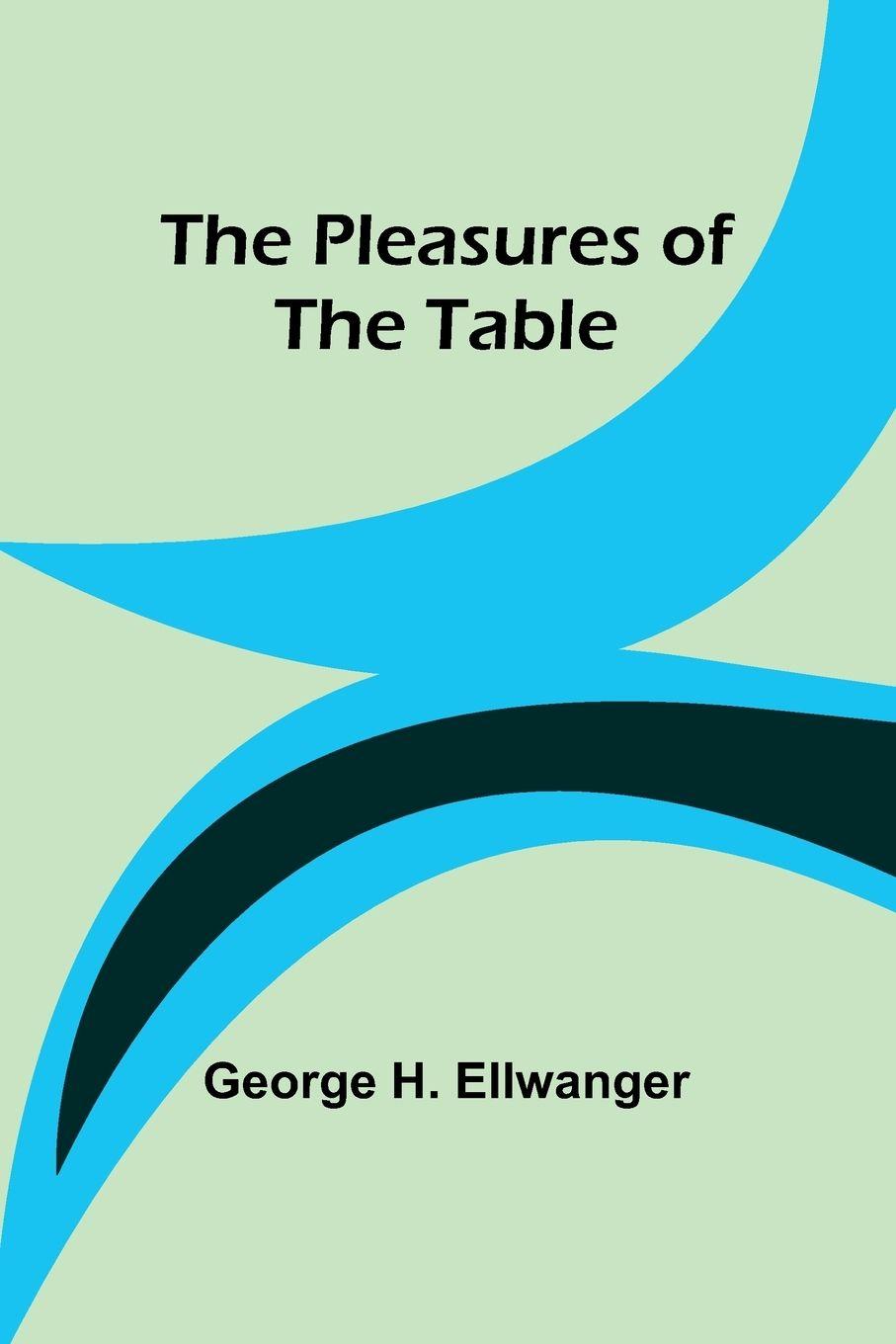 Vorderes Coverbild The Pleasures of the Table