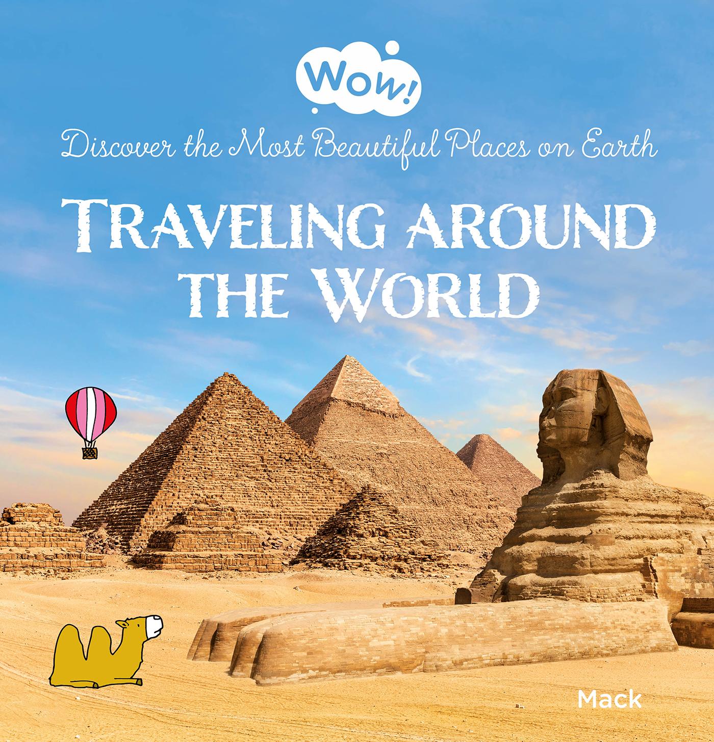 Vorderes Coverbild Wow! Traveling Around the World. Discover the Most Beautiful Places on Earth