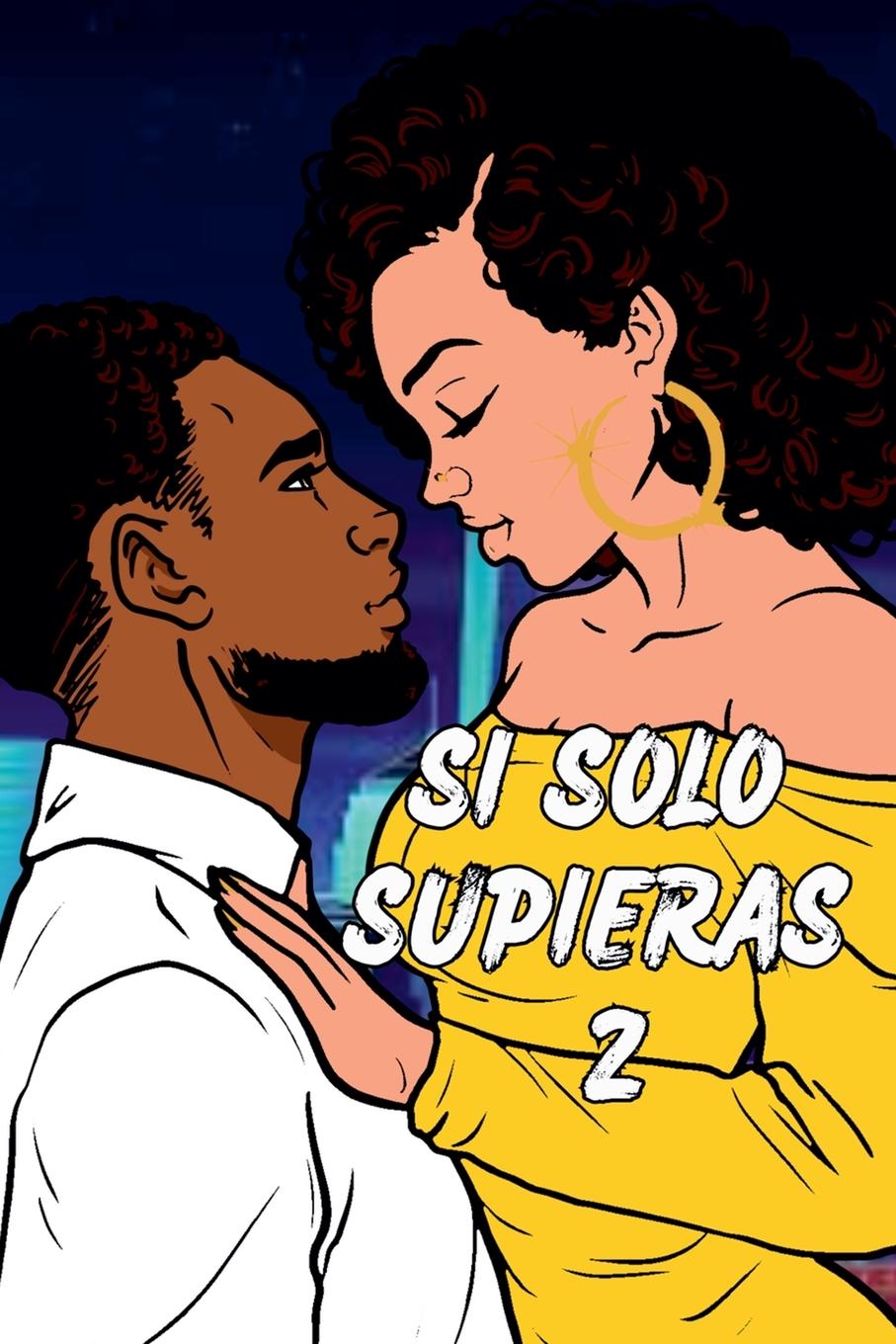 Vorderes Coverbild Si Solo Supieras 2