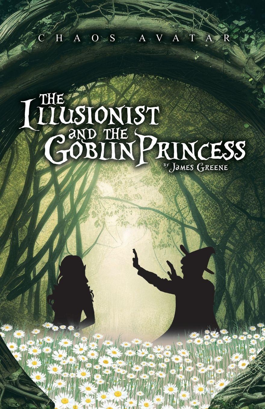 Vorderes Coverbild The Illusionist and the Goblin Princess