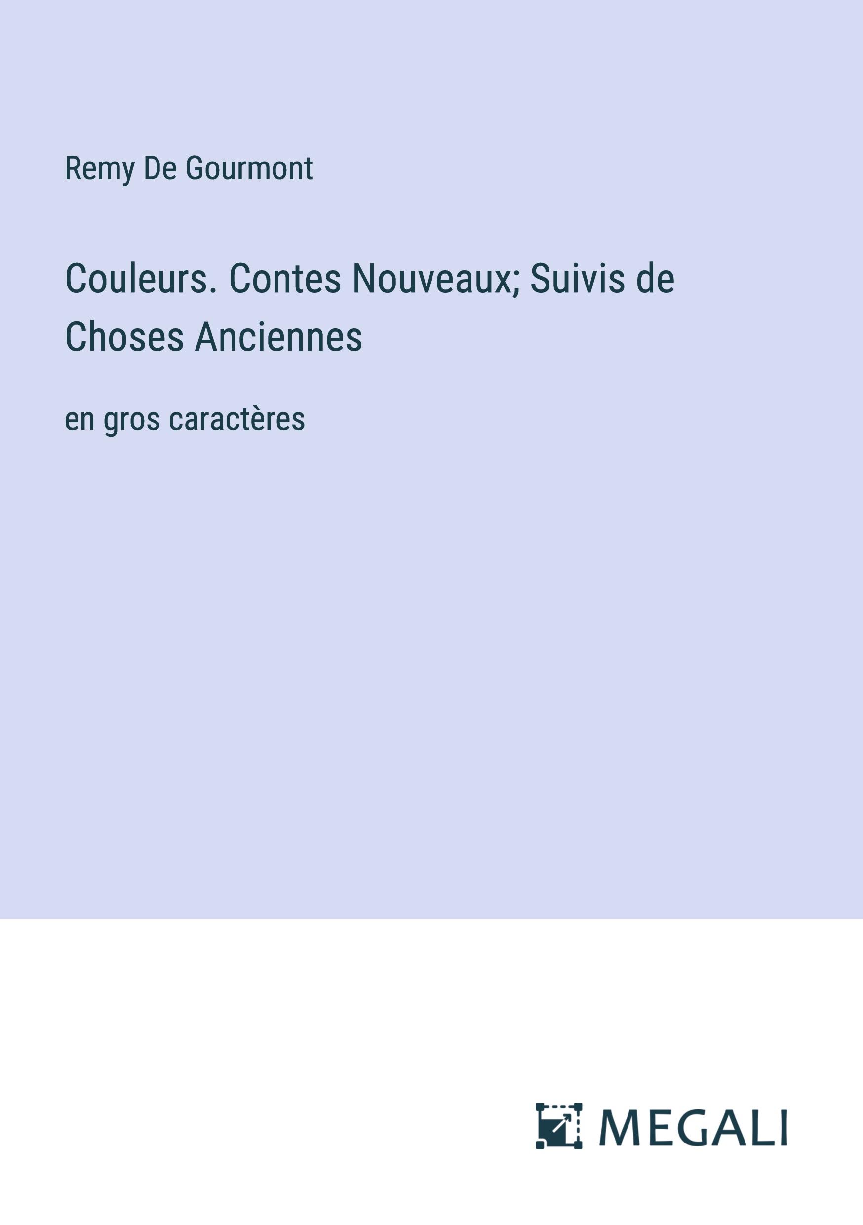 Vorderes Coverbild Couleurs. Contes Nouveaux; Suivis de Choses Anciennes