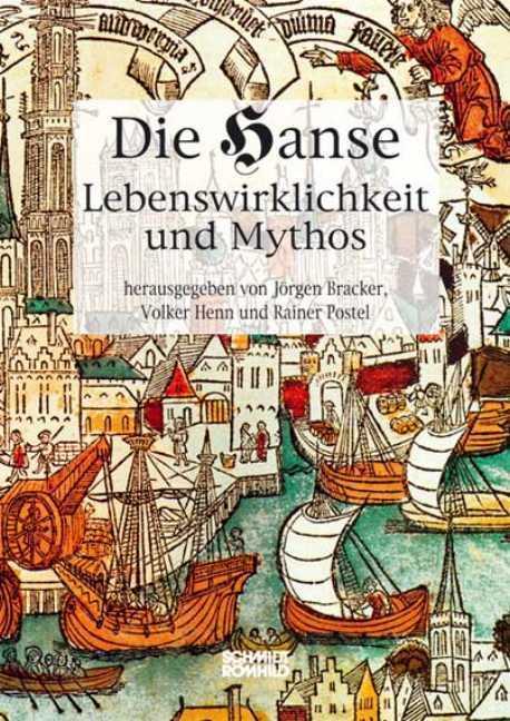 Vorderes Coverbild Die Hanse. Lebenswirklichkeit und Mythos