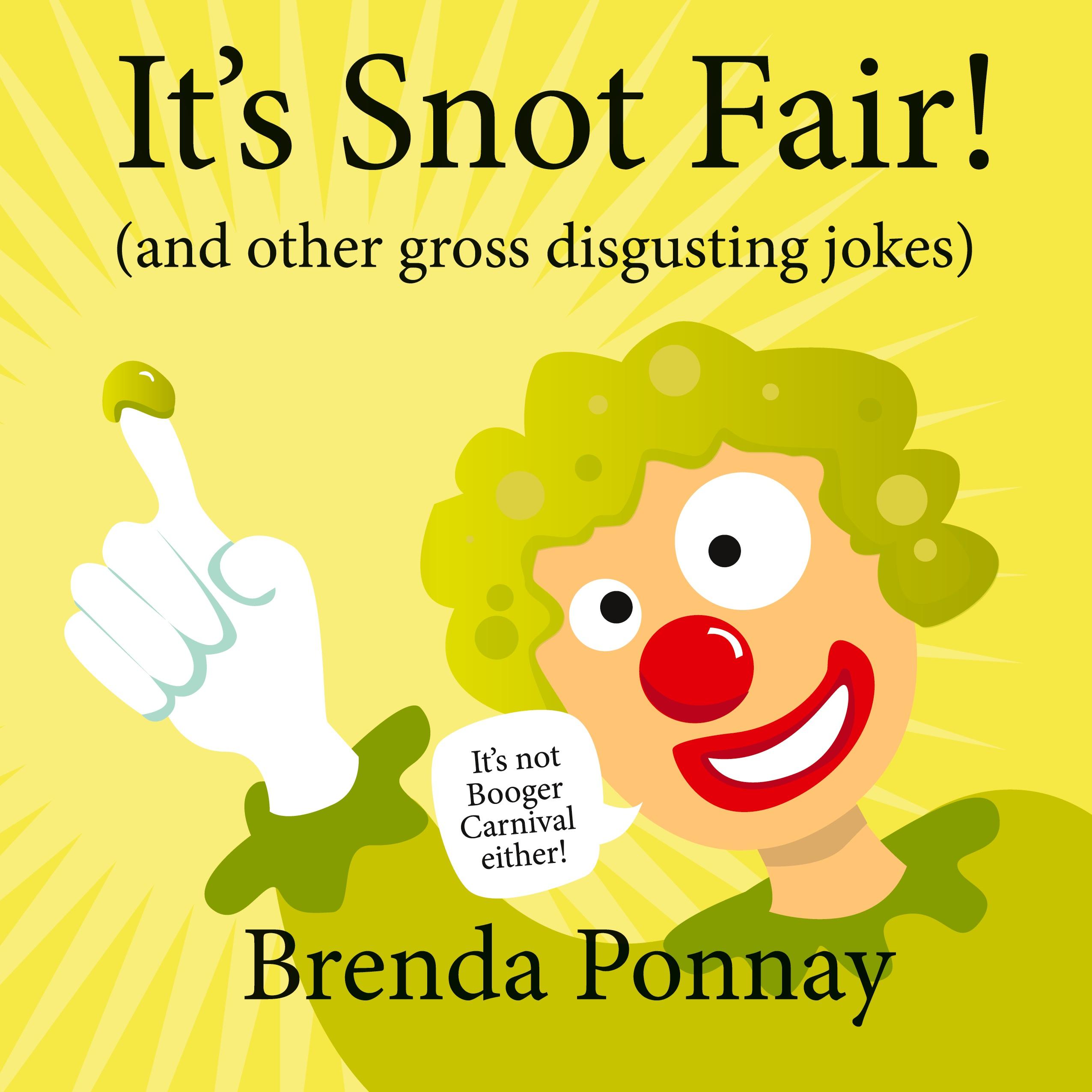 Vorderes Coverbild It's Snot Fair!