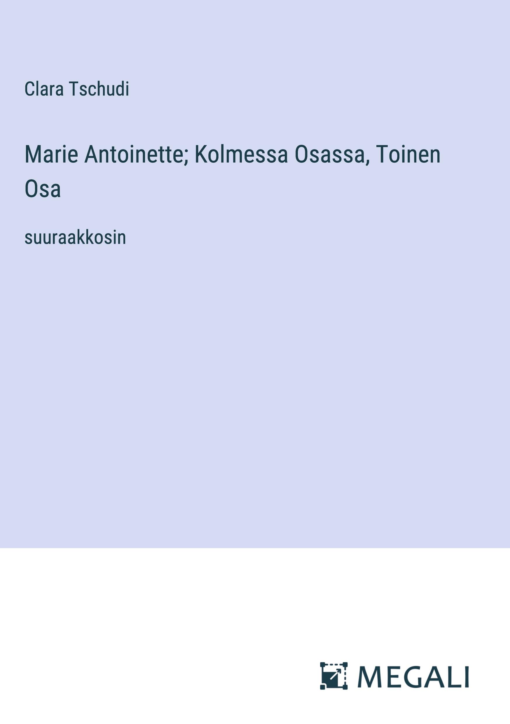 Vorderes Coverbild Marie Antoinette; Kolmessa Osassa, Toinen Osa