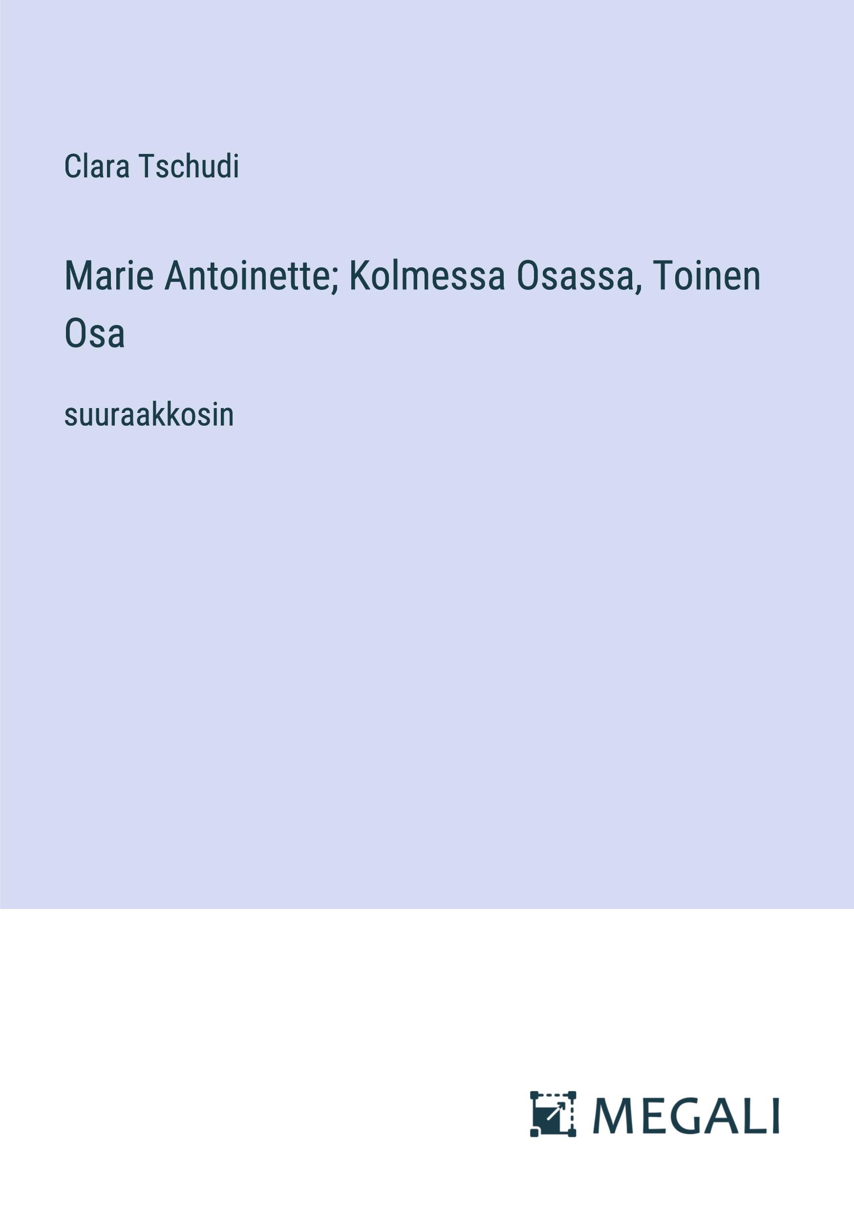 Vorderes Coverbild Marie Antoinette; Kolmessa Osassa, Toinen Osa