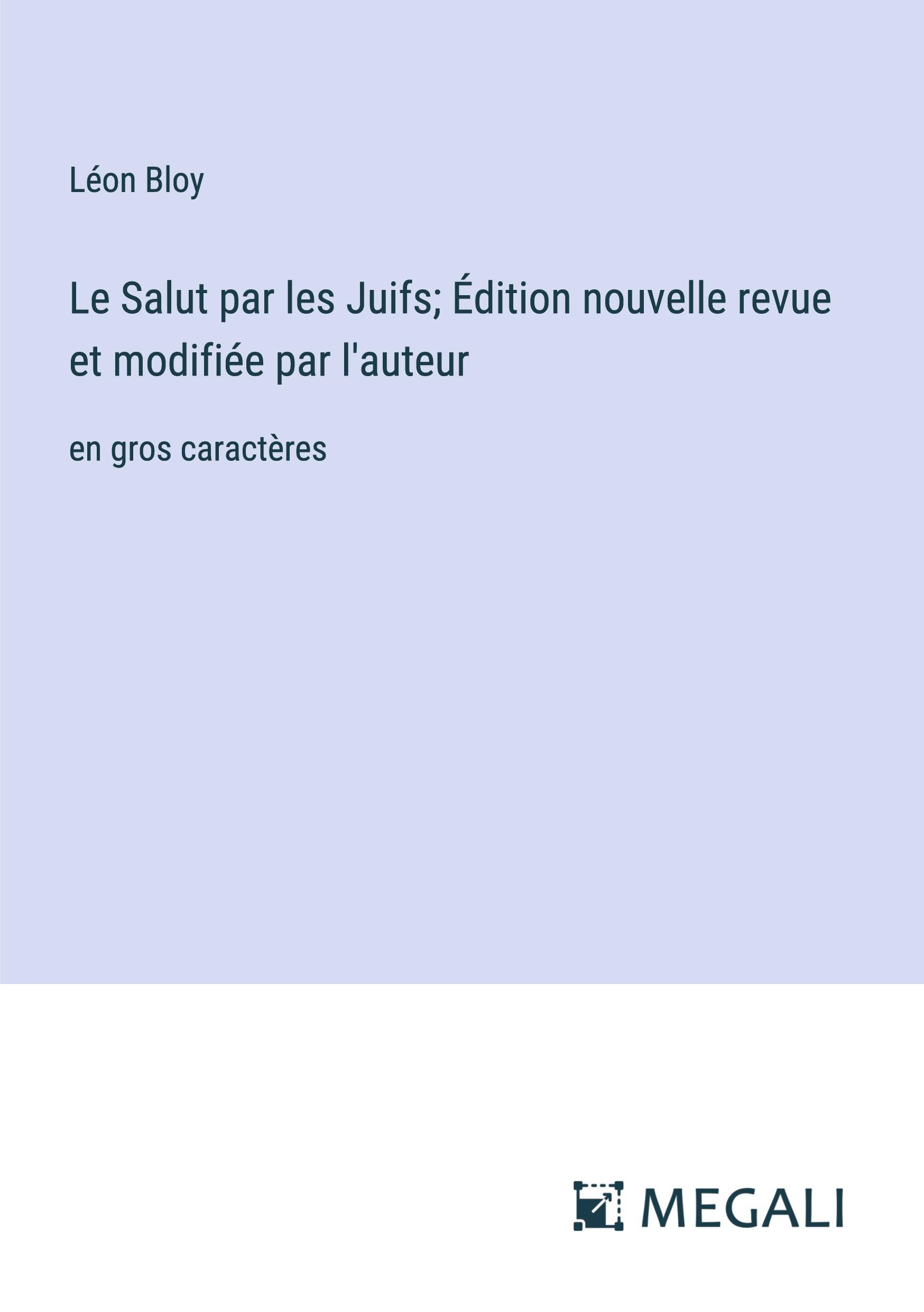 Vorderes Coverbild Le Salut par les Juifs; Édition nouvelle revue et modifiée par l'auteur