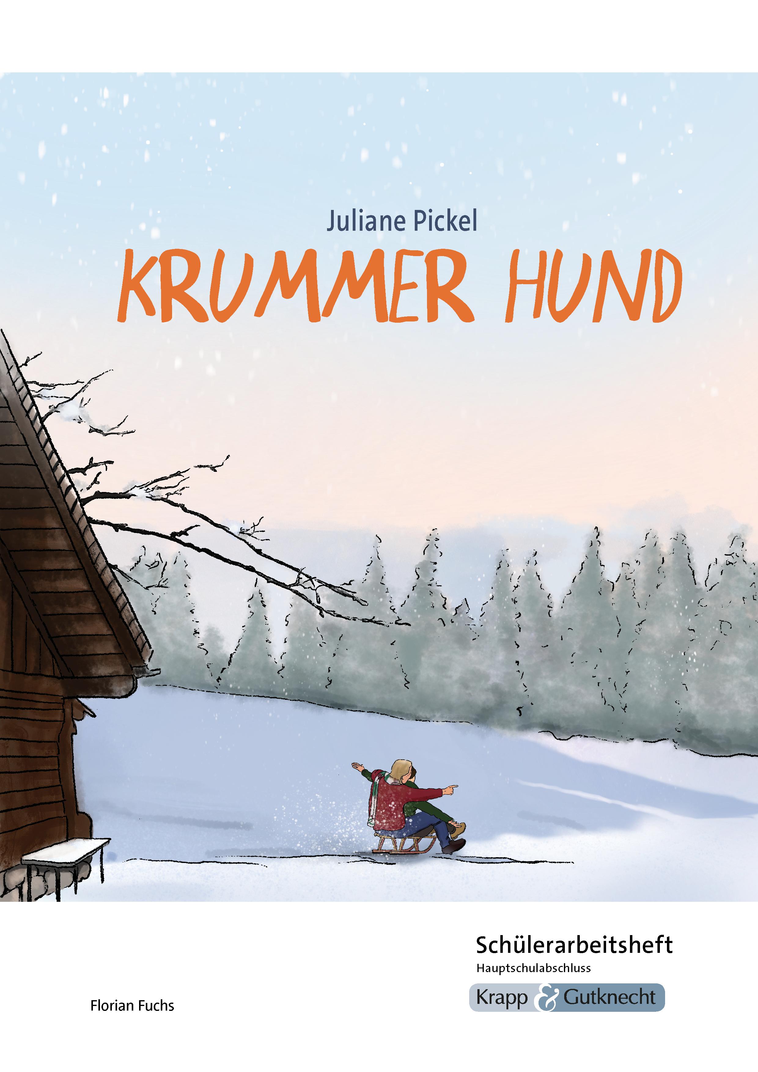 Vorderes Coverbild Krummer Hund - Juliane Pickel - Schülerarbeitsheft - Hauptschule