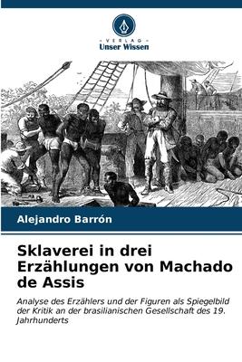 Vorderes Coverbild Sklaverei in drei Erzählungen von Machado de Assis