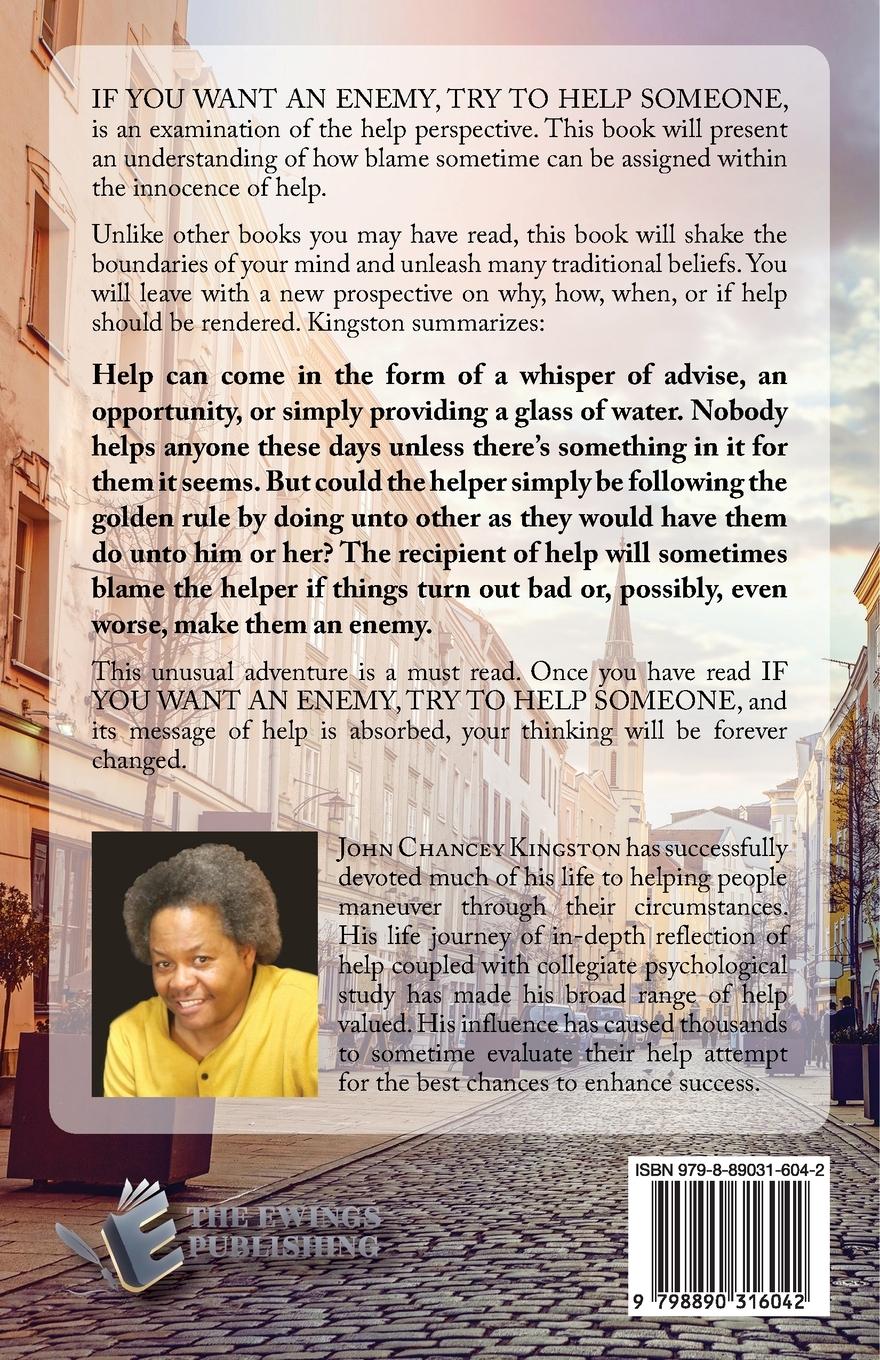 Rückseitencover If You Want an Enemy, Try to Help Someone