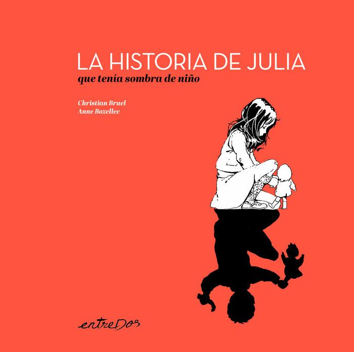 Vorderes Coverbild La historia de Julia que tenía sombra de niño