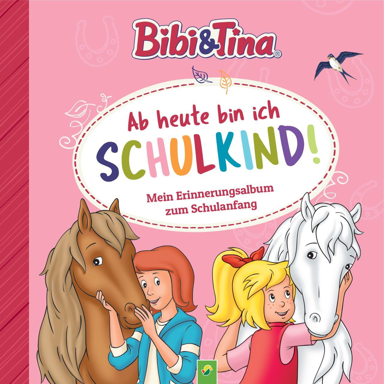 Vorderes Coverbild Bibi & Tina: Ab heute bin ich Schulkind! Mein Erinnerungsalbum zum Schulanfang