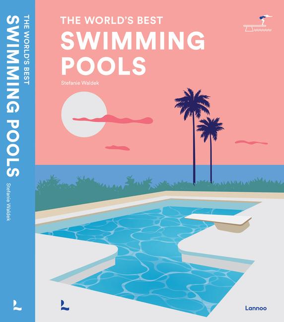 Vorderes Coverbild The World's Best Swimming Pools