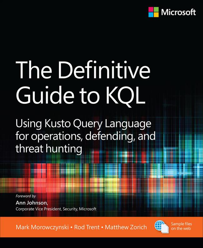 Vorderes Coverbild The Definitive Guide to KQL: Using Kusto Query Language for operations, defending, and threat hunting