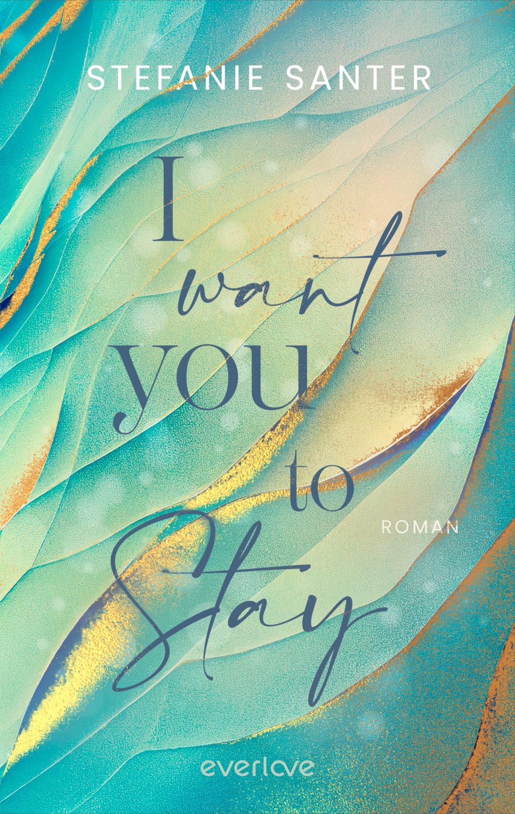 Vorderes Coverbild I want you to Stay