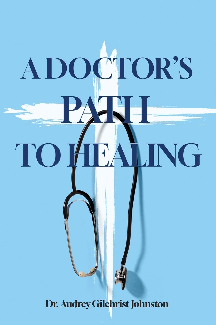 Vorderes Coverbild A Doctors Path to Healing