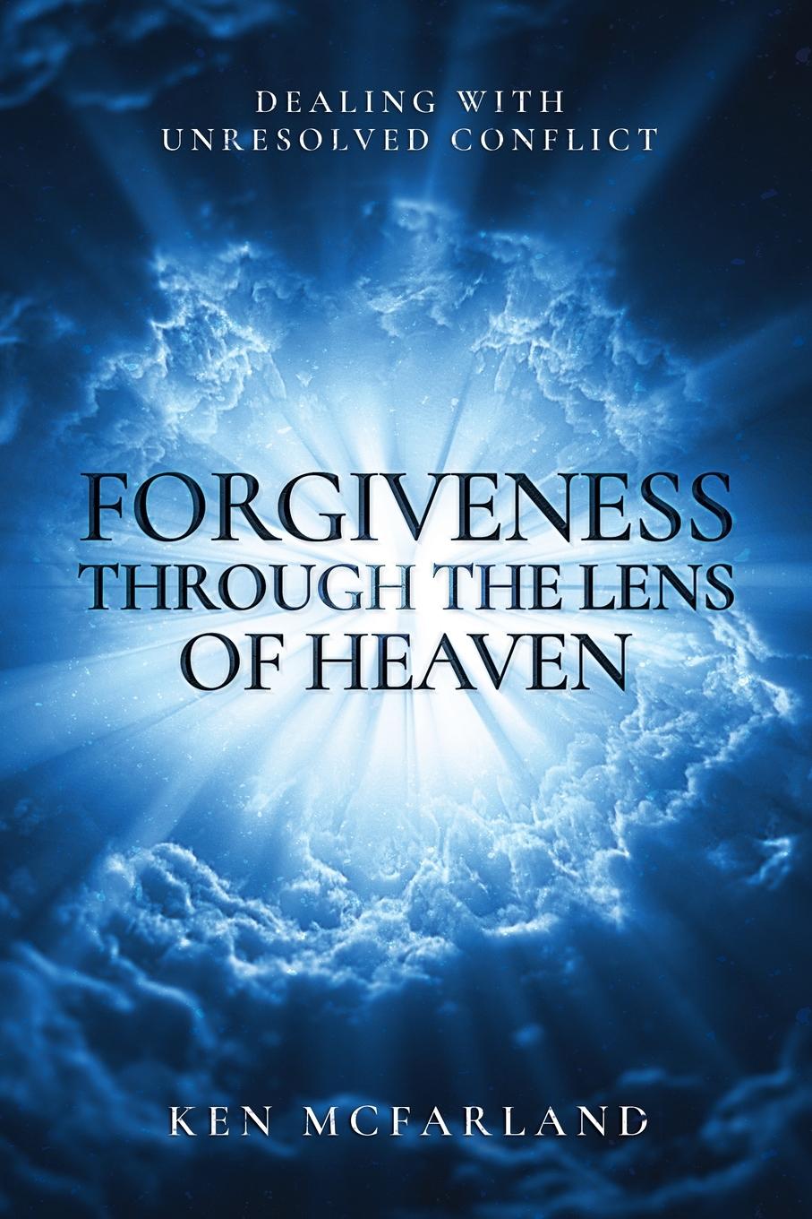 Vorderes Coverbild Forgiveness Through the Lens of Heaven