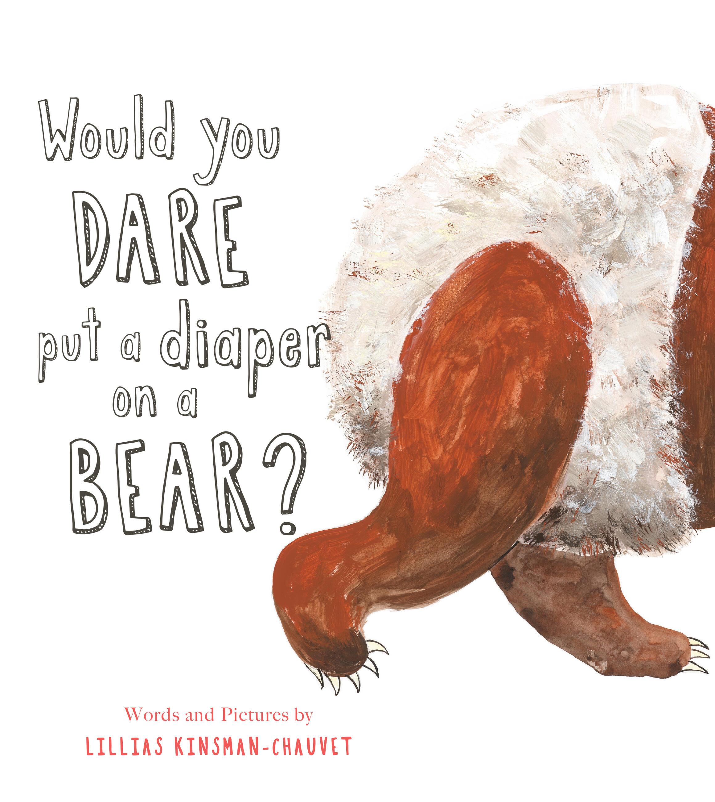 Vorderes Coverbild Would You Dare Put a Diaper on a Bear?