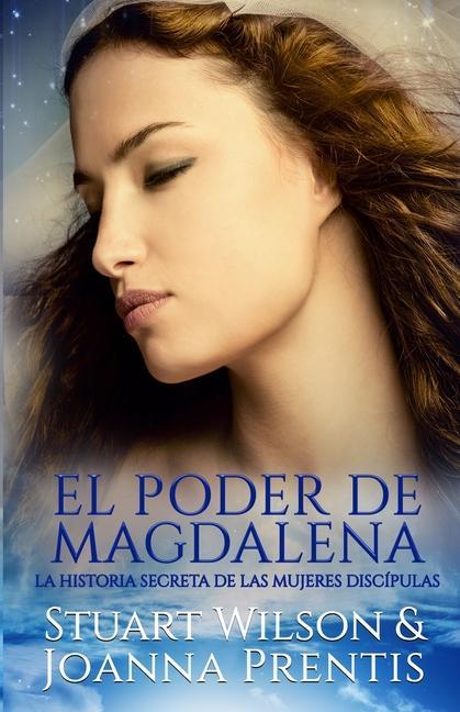 Vorderes Coverbild El poder de Magdalena: La historia secreta de las mujeres discípulas