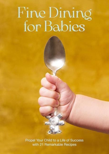 Vorderes Coverbild Fine Dining For Babies