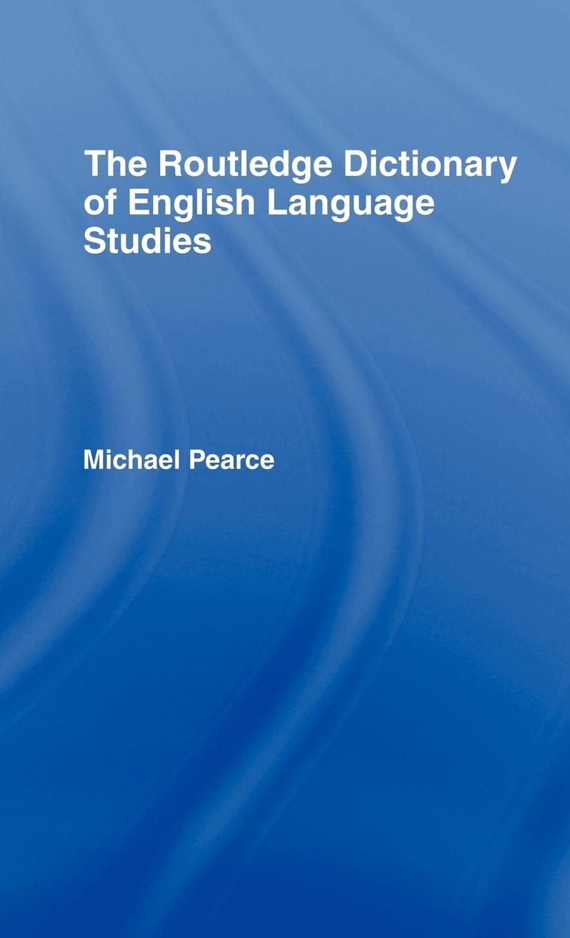 Vorderes Coverbild The Routledge Dictionary of English Language Studies