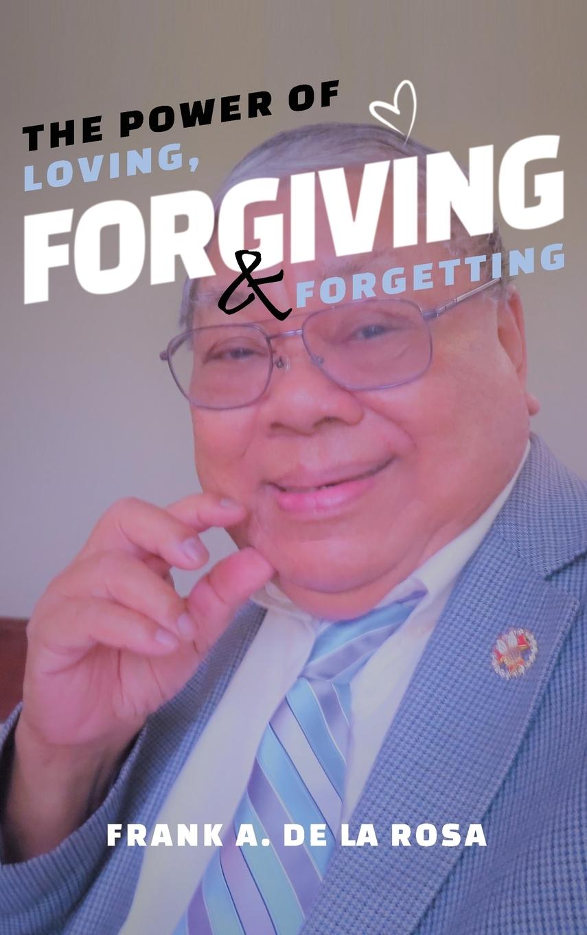 Vorderes Coverbild The Power of Loving, Forgiving, & Forgetting