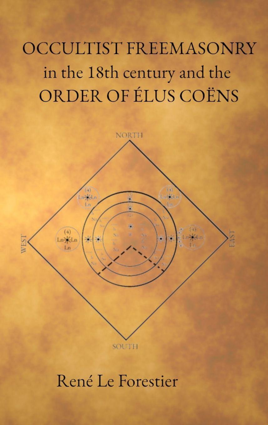 Vorderes Coverbild Occultist Freemasonry in the 18th Century and the Order of Elus Coens