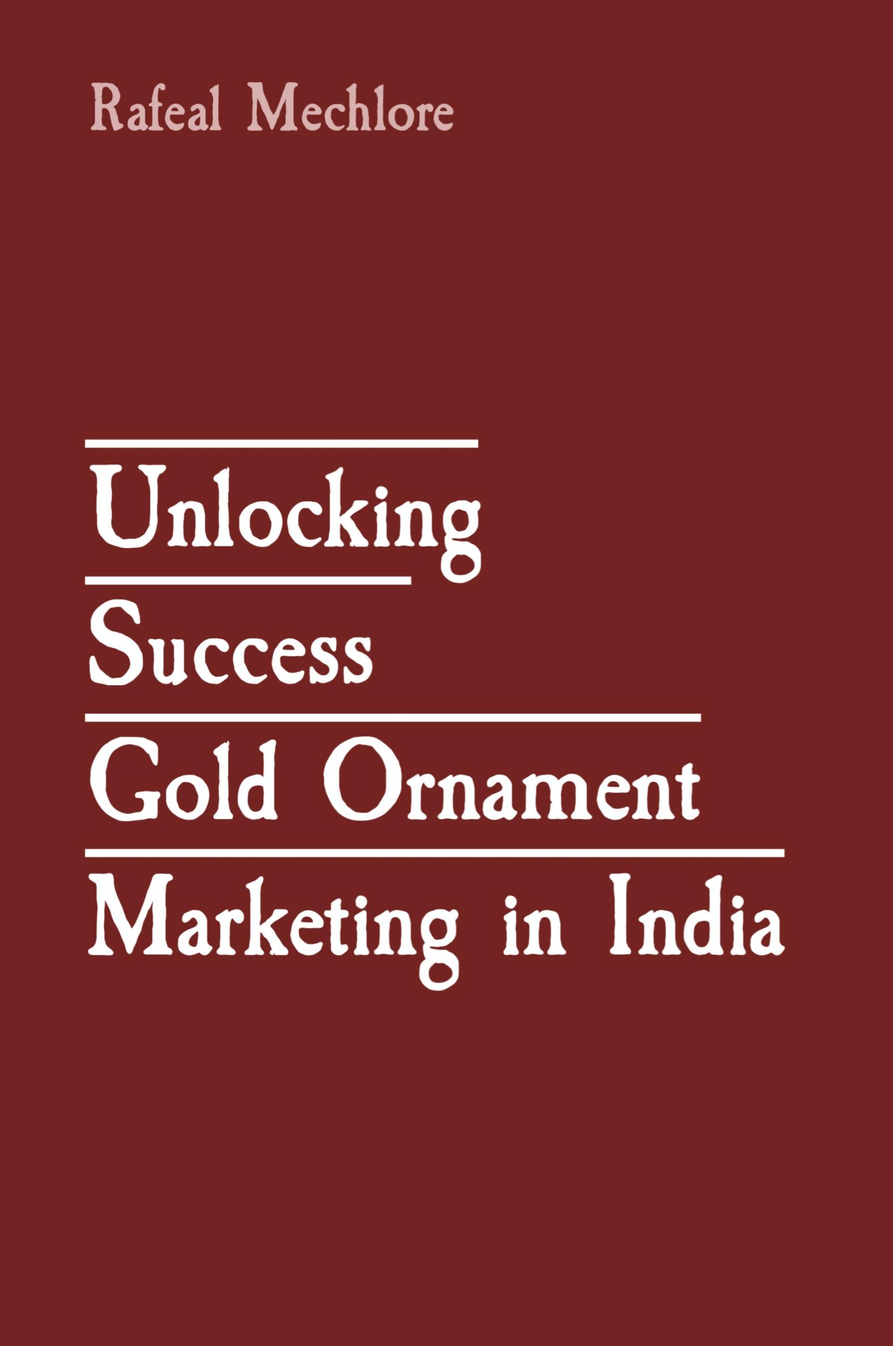 Vorderes Coverbild Unlocking Success  Gold Ornament Marketing in India